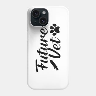 Future Vet - Future Veterinarian Phone Case