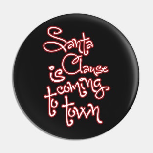 Christmas: Santa Clause is coming to town Pin