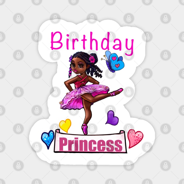 It’s my birthday. Afro Black girl African American birthday princess Magnet by Artonmytee