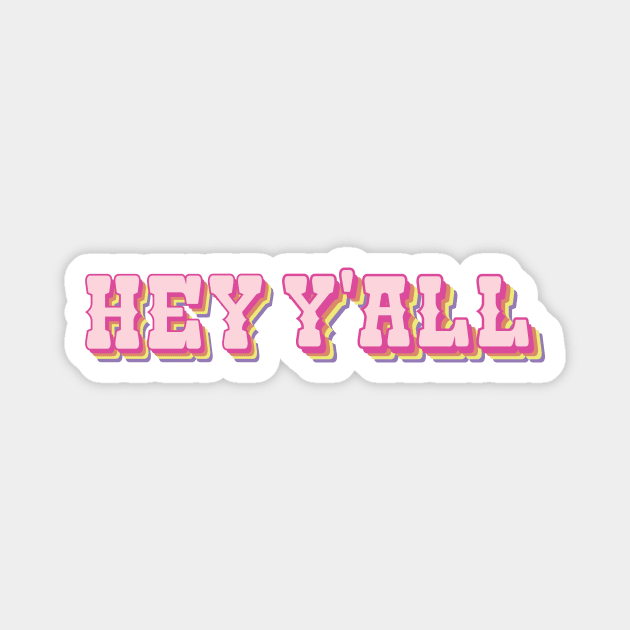 Hey Y'all Magnet by Taylor Thompson Art