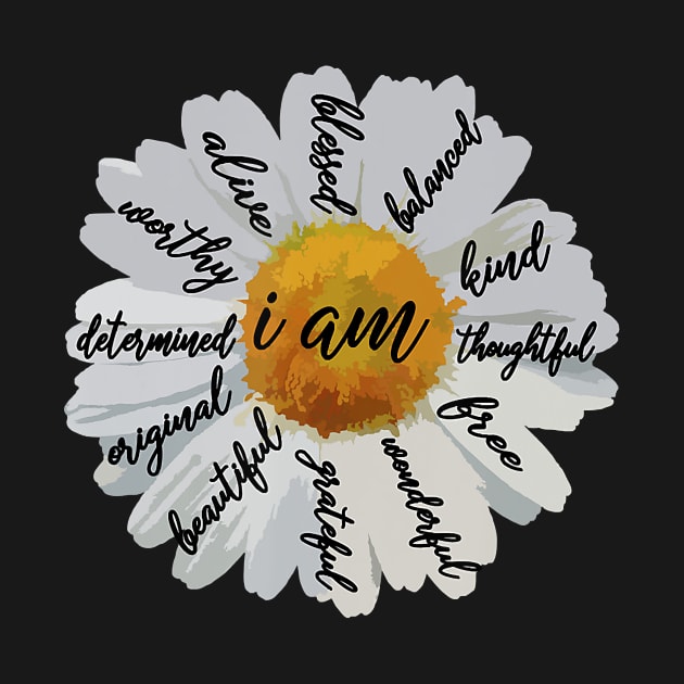 Motivational Positive Affirmation I AM Daisy by JaydeMargulies