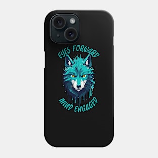 Eyes Forward, Mind Engaged - Wolf Face Phone Case