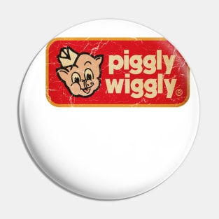 Piggly Wiggly yesss Pin