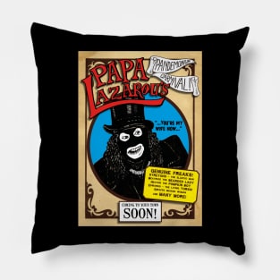 PAPA LAZAROU'S PANDEMONIUM CARNIVAL Pillow