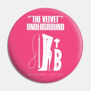 The Velvet Underground by Michael Leigh - distressed (white) Pin