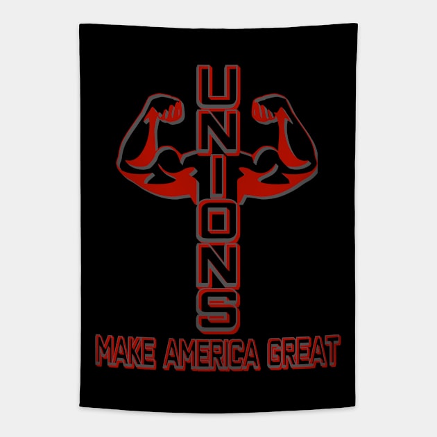 Unions Make America Great Union Support Tapestry by CharJens