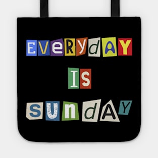 Everyday is Sunday scratches Retro Funny Tote