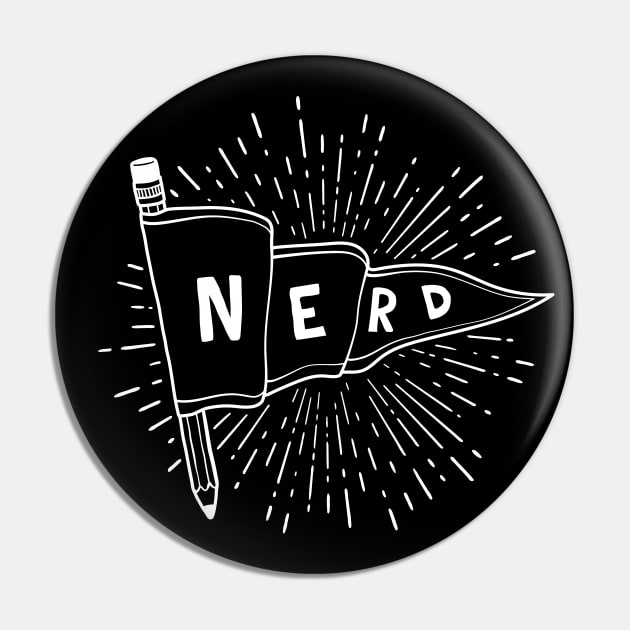 Nerd and Proud (white text) - Flag Banner Pennant for artists, animators, illustrators, and designers Pin by thedesigngarden