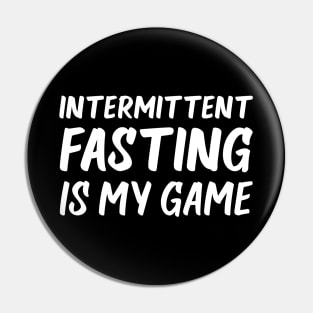 Intermittent Fasting is My Game | Health | Life | Quotes | Black Pin