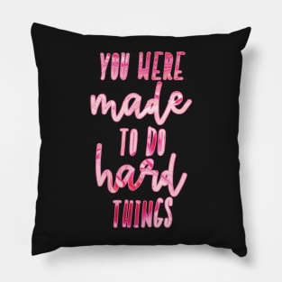 You Were Made To Do Hard Things Pink Marble Motivational Quote Pillow