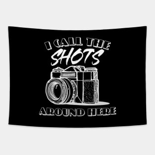 'I Call the Shots Around Here' Photographer Tapestry