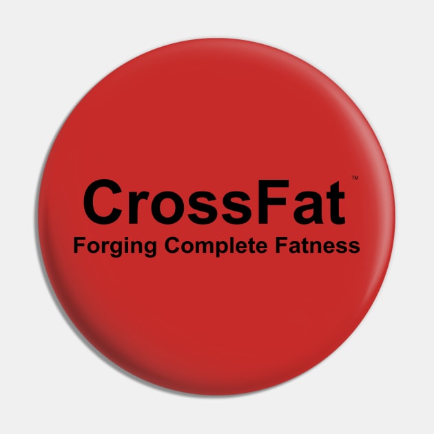 CROSSFAT , Forging Complete Fatness Pin by UsuallyUnusual