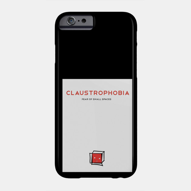 Fear of Small Spaces - Massive Phobia - Phone Case | TeePublic Fear of Small Spaces - Massive Phobia - Phone Case | TeePublic