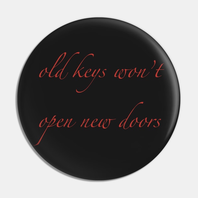 Old keys won’t open new doors Pin by Holailustra