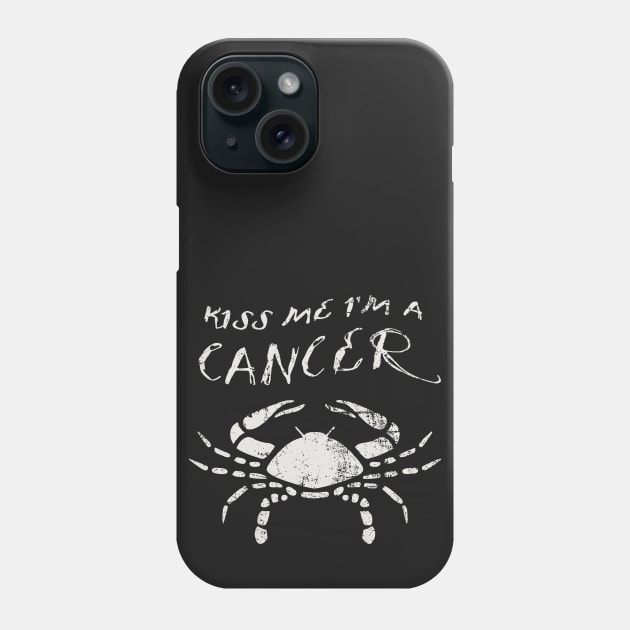 Kiss Me I'm A CANCER Western Zodiac Astrology Phone Case by ClothedCircuit