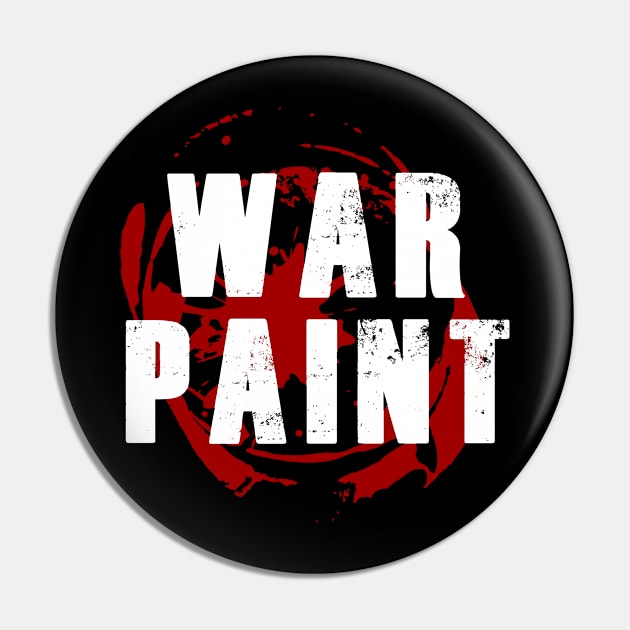 War Paint White Text Pin by bpcreate