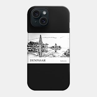 Denpasar - Indonesia Phone Case