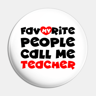 My favorite people call me teacher Pin