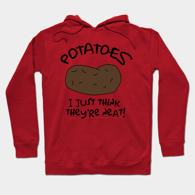 Simpsons Potatoes I Just Think They Re Neat Simpsons Potato Hoodie Teepublic