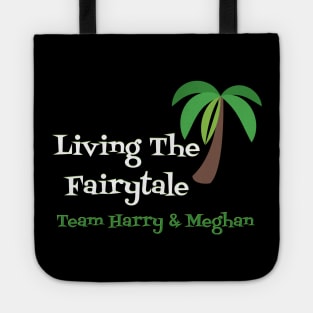 Living The Fairytale, Harry & Meghan Tote