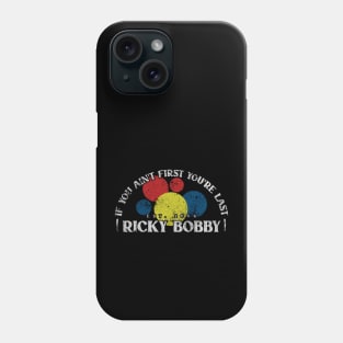 Retro Ricky Bobby - If you ain't first you're last Phone Case