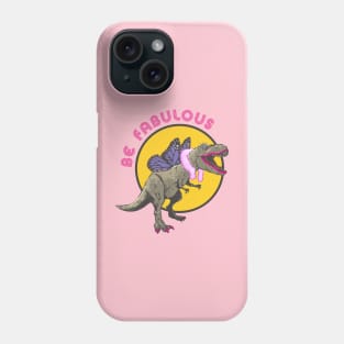 Be Fabulous Phone Case