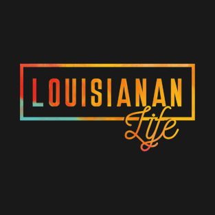 US State Louisianan Life Souvenir T-Shirt