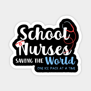 School Nurses Saving the World One Ice Pack at a Time Magnet