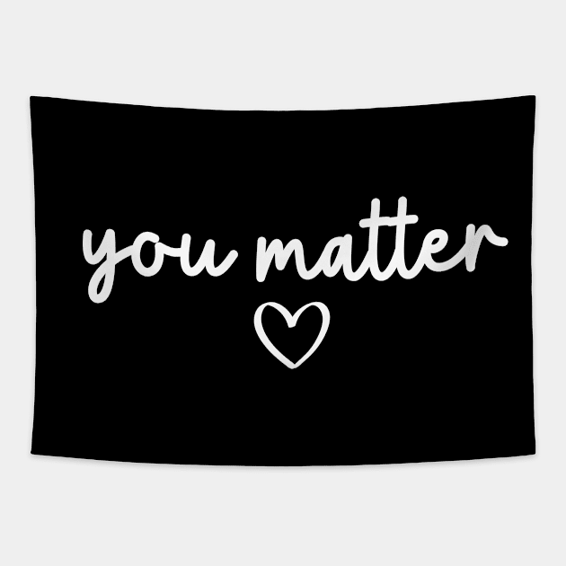 You Matter | Motivational Quote Tapestry by ilustraLiza