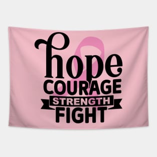Hope Courage Strength Fight Tapestry