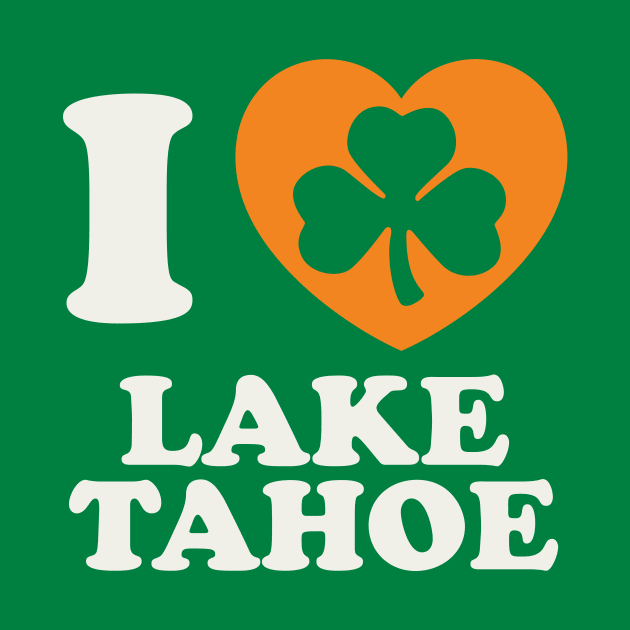 St Patricks Day Lake Tahoe Irish Shamrock Heart by PodDesignShop