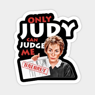 Only Judy Can Judge Me Magnet