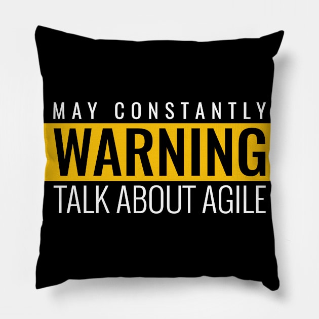 Warning - may constantly talk about agile Pillow by Salma Satya and Co.