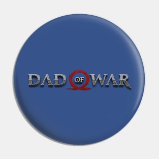 Dad of War Pin