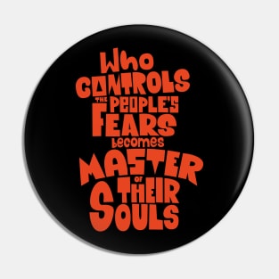 Masters of the Soul: Unveiling the Impact of Fear on Society Pin