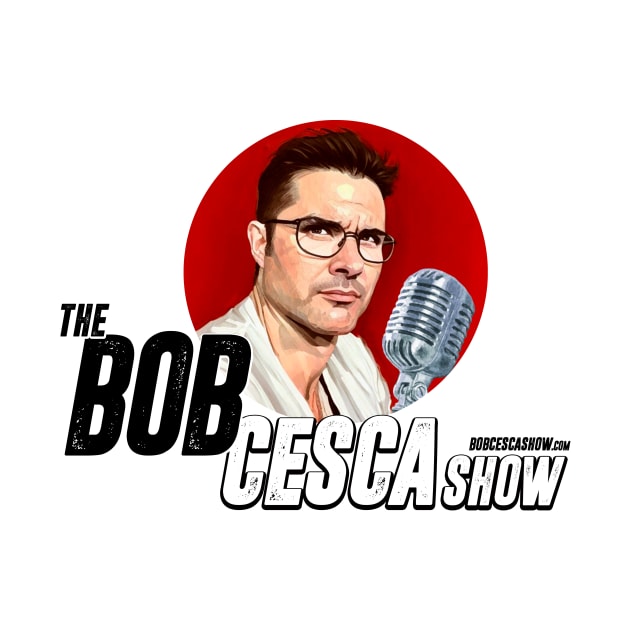 The Bob Cesca Show Official Logo T-shirts Mugs Hoodies Funny Political Podcast by The Bob Cesca Show Mall