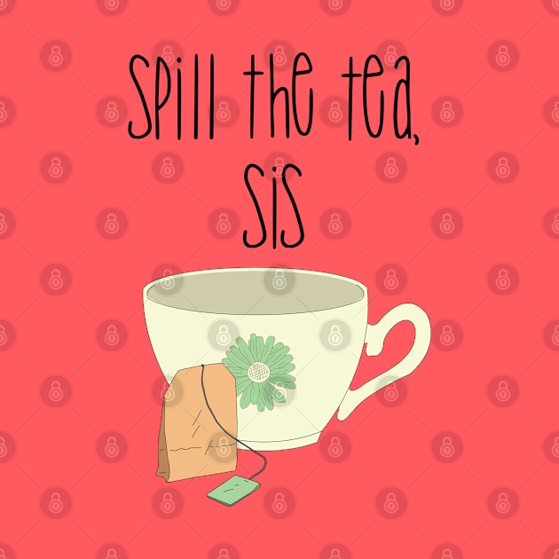 Spill the tea, sis Best friends by TheBlackCatprints