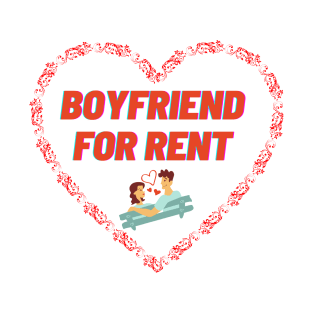 Boyfriend For Rent T-Shirt