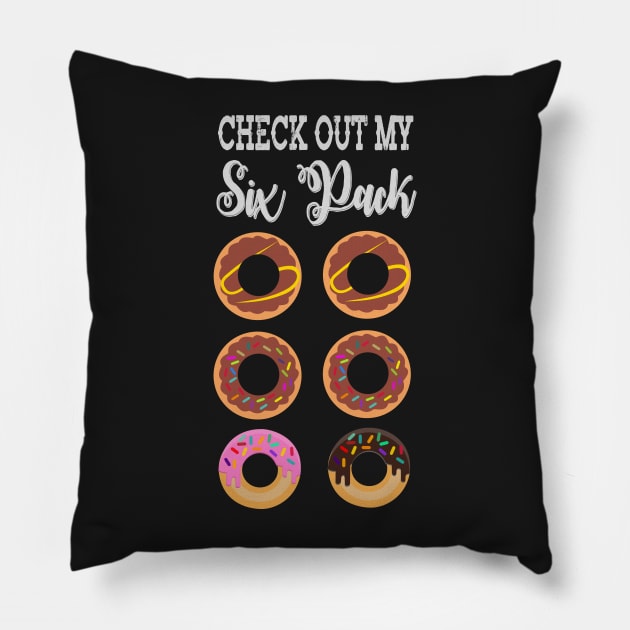 Check Out My Six Pack Funny Donut- Donut six pack Pillow by jaml-12