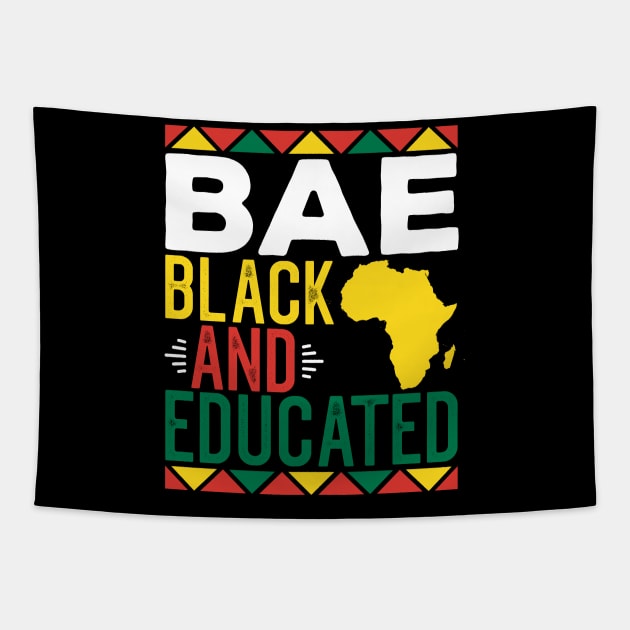 Bae Black and Educated Black History Month Gift for Boyfriend Girlfriend Tapestry by BadDesignCo