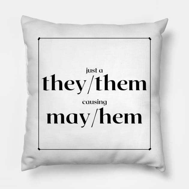 they mayhem Pillow by rainb0w0tter