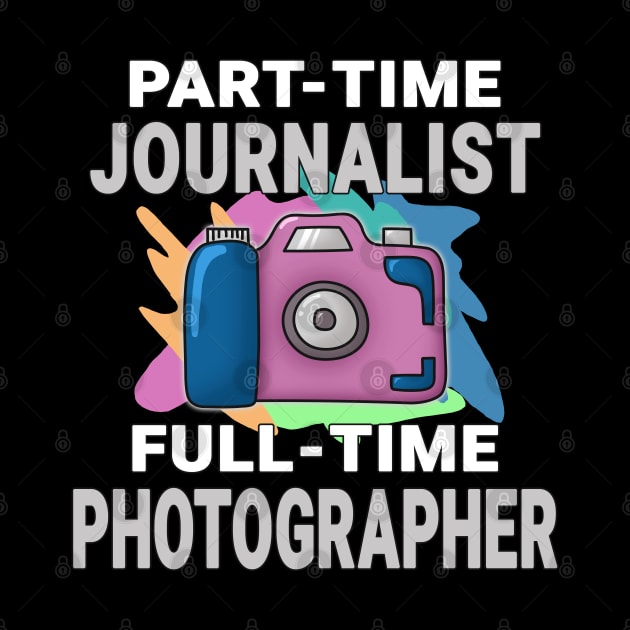 Journalist Frustrated Photographer Design Quote by jeric020290