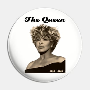 The Queen Tina Turner Pin