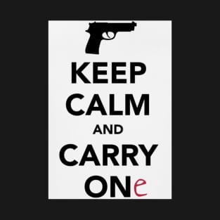 Keep clam and carry one - Glock T-Shirt
