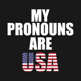 my pronouns are usa T-Shirt