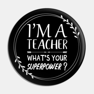 Teacher super Power T-shirt Pin