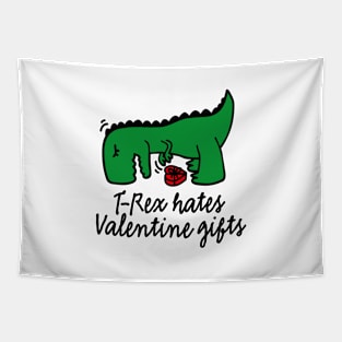 T-Rex hates valentine gifts Valentine's day gift Tapestry