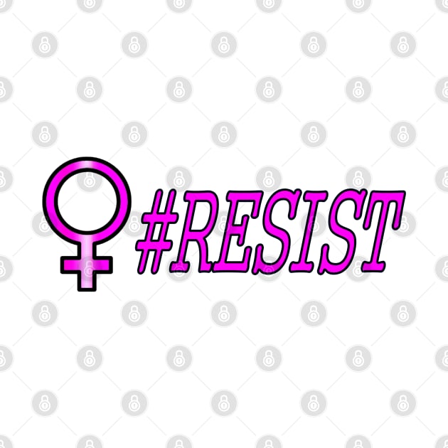 Women #RESIST by Jan4insight TeeStore