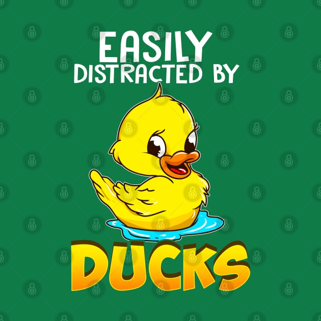 Easily Distracted By Ducks by E