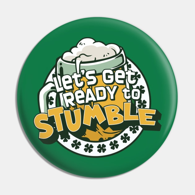 Let's Get Ready to Stumble Pin by SLAG_Creative